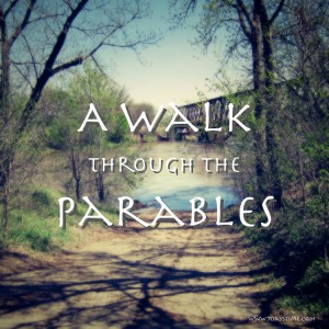 A Walk through the parables