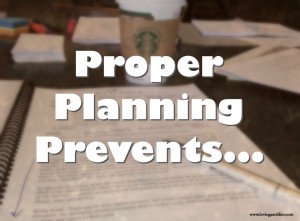 Proper Planning Prevents