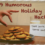 9 Humorous Holiday Hacks