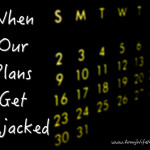 When Our Plans Get Hijacked (Army Wife Network)