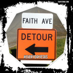 Faith Avenue Detour #EverydayJesus